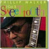 Phillip Walker - I Got A Sweet Tooth